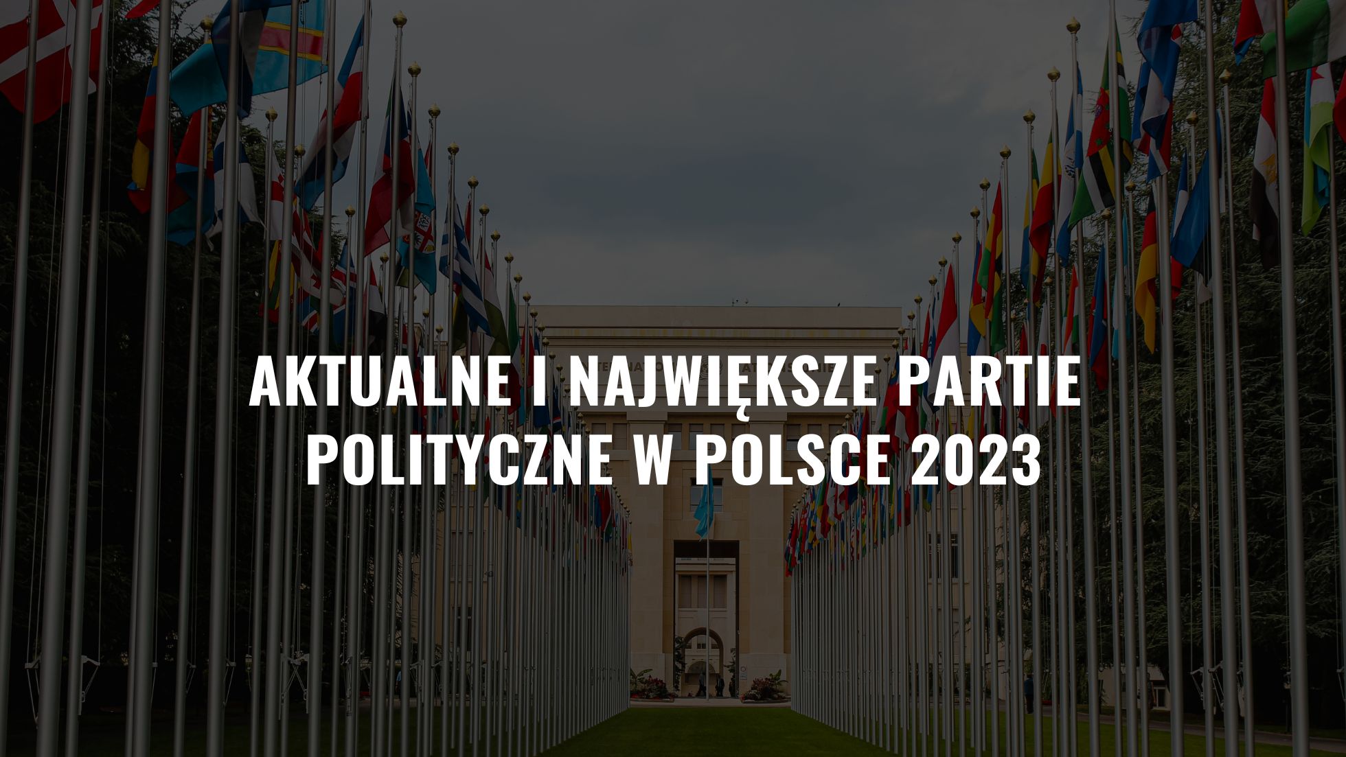 Aktualne i największe partie polityczne w Polsce 2023